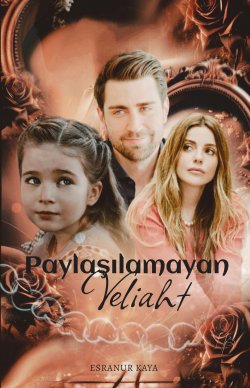 ESRANUR KAYA / Paylaşilamayan Veli̇aht / 35. BÖLÜM