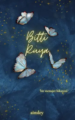 ainsley / Bitti Rüya / 2.Bölüm