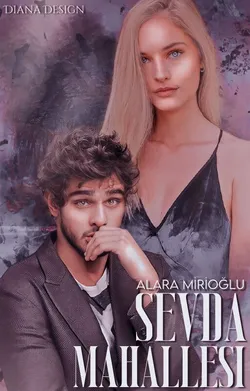 Alara Mirioğlu / Sevda Mahallesi / 1. Bölüm