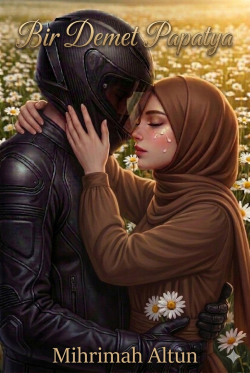 Mihrimah Altun / Bir Demet Papatya / 37.𝓑𝓸𝓵𝓾𝓶