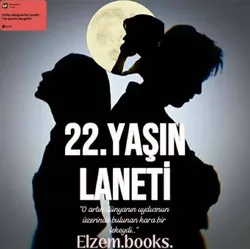 Elzembooks / 22.YAŞIN LANETİ / 1.BÖLÜM-GEÇMİŞİN DÖKÜNTÜLERİ