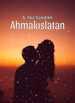 Ayşenur İlke Sandıklı / Ahmakıslatan / A-7