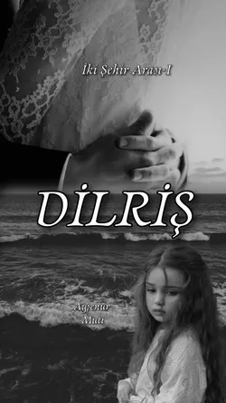 Ayşenur Muti / Dilriş / 1. Bölüm