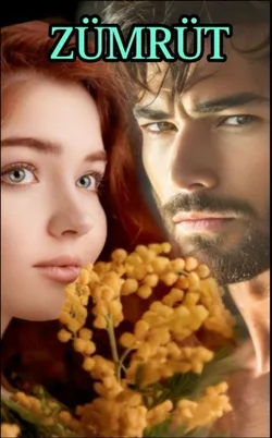 azimet azimet / Zümrüt (TAMAMLANDI ✔️) / 💚Z.7 Bölüm