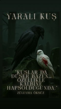 ZÜLEYHA ÖKSÜZ / YARALI KUŞ / 1. Bölüm