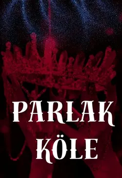 Selcan / Parlak Köle / Köle