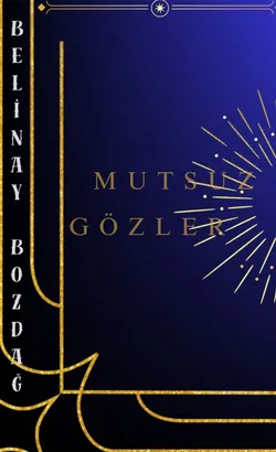 Belinay Bozdağ / MUTSUZ GÖZLER / 7. Bölüm