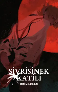 biri / Sivrisinek Katili / çirkin cesetler ve pahalı parkeler