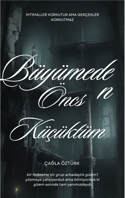 Bilmemkine🌷📖 / BÜYÜMEDEN ÖNCE KÜÇÜKTÜM / 2. Bölüm
Rüyamda gördüğüm adam