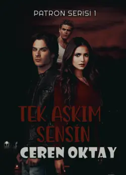 Ceren Oktay / Tek Aşkım Sensin (Kitap oldu) / 2. Bölüm