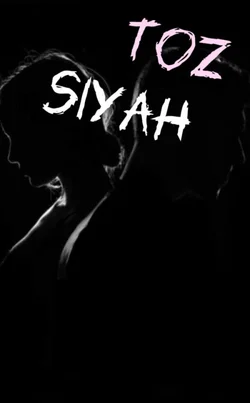 Darla Malfoy / TOZ SİYAH / 2. Bölüm