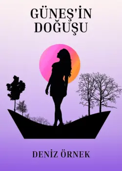 Deniz Örnek / Güneş'in Doğuşu / 7. Bölüm Aşk mı Başlıyor?