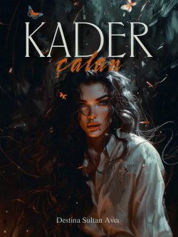 Destina Avcı / Kader Çalan (Kelebeğin Kaderi Serisi I) / 18. İki Farklı Duygu