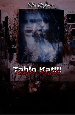 Dila Buğlem Taş / Tablo Katili / 4. Bölüm
