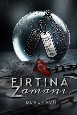 Durumavii / FIRTINA ZAMANI / (12) Bu Da Kalp Be Adam