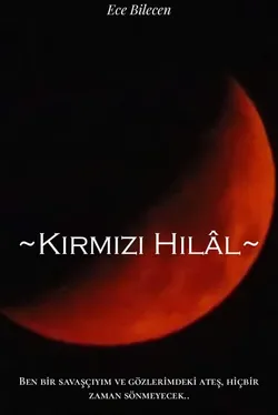 Ece Bilecen / Kırmızı Hilâl / Bölüm 1