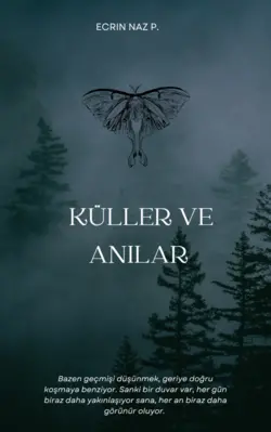 Ecrin Naz Alena P. / Küller Ve Anılar / Bölüm 4