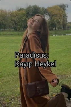 E. / Paradisus: Kayıp Heykel / Giriş Bölümü