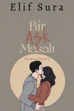 Elif Şura / Bir Aşk Masalı -BMS l- / 1. Bölüm
