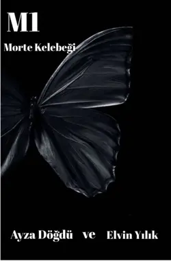 Elvin Yılık / M1 (morte kelebeği) / 2. Bölüm