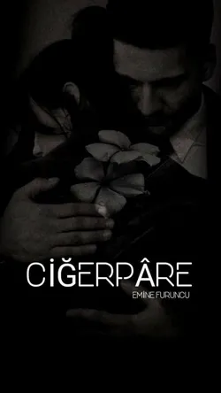 Emine Furuncu / CİĞERPÂRE / 13. Bölüm