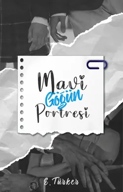 Esra S. Türker / MAVİ GÖĞÜN PORTESİ / 4 - ESKİZ DEFTERİ