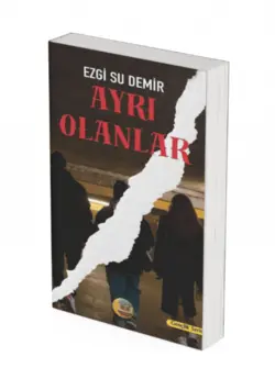 Ezgi Su Demir / Ayrı Olanlar [BASILDI] / 1. Bölüm