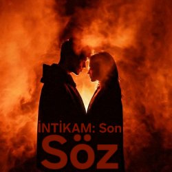 Fatime Kübra Tosun / İNTİKAM:Son Söz / 1.Bölüm: Sessizliğin Uğultusu