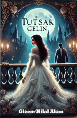 Gizem Hilal Akan / Tutsak gelin / Alışma süreci