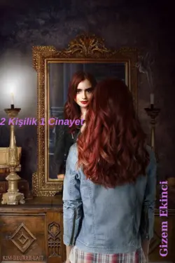 Gizem Ekinci / 2 Kişilik 1 Cinayet / Zihnin Gerisindeki