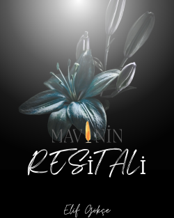 Elif Gökçe / MAVİNİN RESİTALİ / 3. BÖLÜM