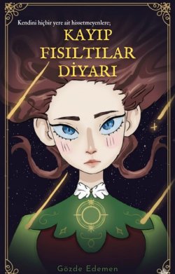 Gözde Edemen / Kayıp Fısıltılar Diyarı / İthaf
