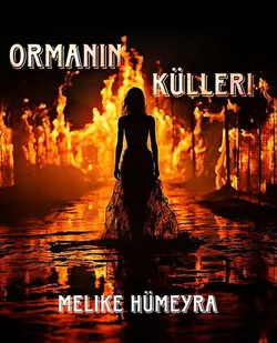 Hümeyra Nur Kavan / Ormanın Külleri / Yeşil Gözler