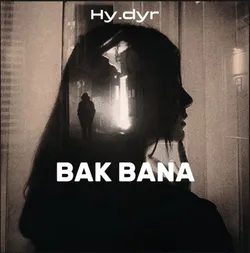 Hy.dyr / BAK BANA / ~4.BÖLÜM~