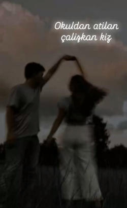 birkizsadece / Okuldan atılan çalışkan kız / HELPP