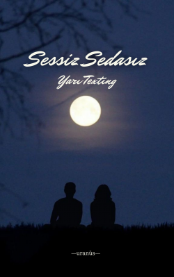 uranüs / Sessiz Sedasız | Yarı Texting / Neşesi Yeter