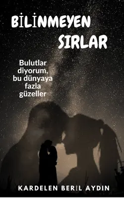 Kardelen Beril Aydın / BİLİNMEYEN SIRLAR / TANITIM