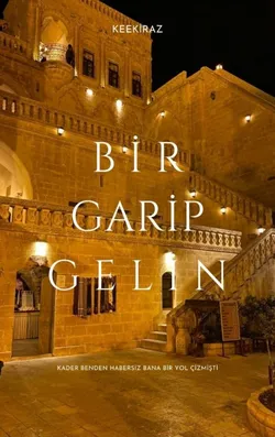 Keekiraz / BİR GARİP GELİN / İlk Gece