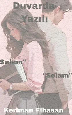 Keriman Elhasan / Duvarda Yazılı / Selam