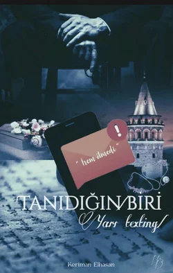 Keriman Elhasan / Tanıdığın biri/Yarı texting/ / Mektup