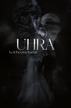 z ;༊ / UHRA / 1. BÖLÜM