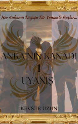 Kevser Uzun / Anka'nın Kanadı - UYANIŞ / DÜŞMAN KİM?