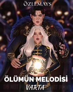 Özlem Durmuş / ÖLÜMÜN MELODİSİ * Varta * / 54-Eskiler ve Daha Öncekiler