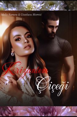 Hülya_Alkc / Krizantem çiçeği( Mafya serisi) / 19.Bölüm(Hesap Günü)