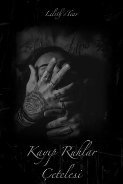 Lilith’sTear / Kayıp Ruhlar Çetelesi / ⚔︎ 2 ⚔︎