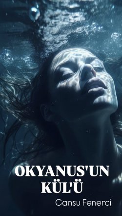 Cansu / Okyanus'un Kül'ü / 7. Bölüm / Şüphe Tohumları