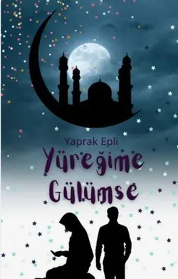 M. Yaprak Epli / YÜREĞİME GÜLÜMSE / ~30.Bölüm~