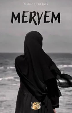 Mehube Elif İpek / MERYEM / 4. Bölüm
