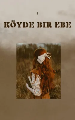 melek / KÖYDE BİR EBE / KÖY