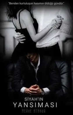 -Merve- / Siyahın Yansıması / 6.Bölüm